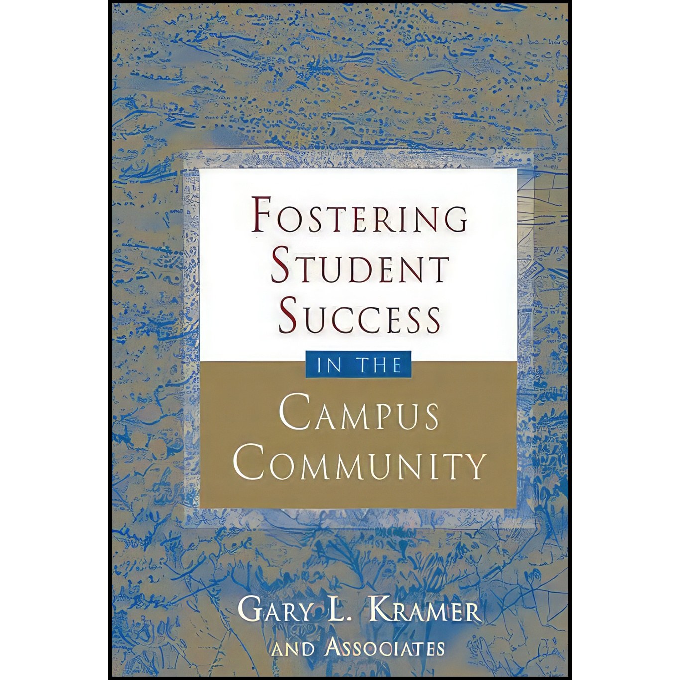 کتاب زبان اصلی Fostering Student Success in the Campus Community