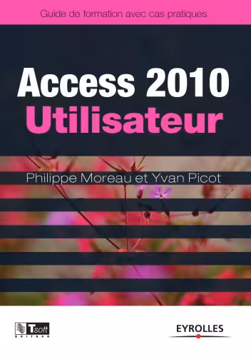 خرید و دانلود نسخه کامل کتاب Access 2010 utilisateur : guide de formation avec cas pratiques