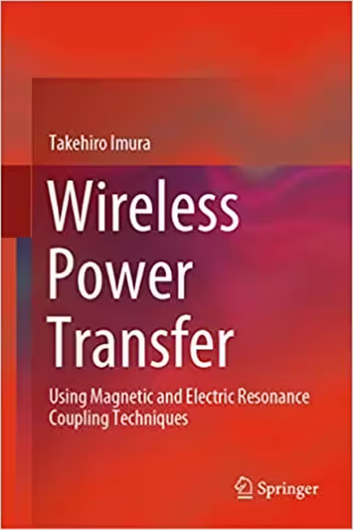 󾕇 دانلود کتاب Wireless Power Transfer - Using Magnetic And Electric Resonance Coupling Techniques, 2020 - دانلود کتاب های دانشگاهی