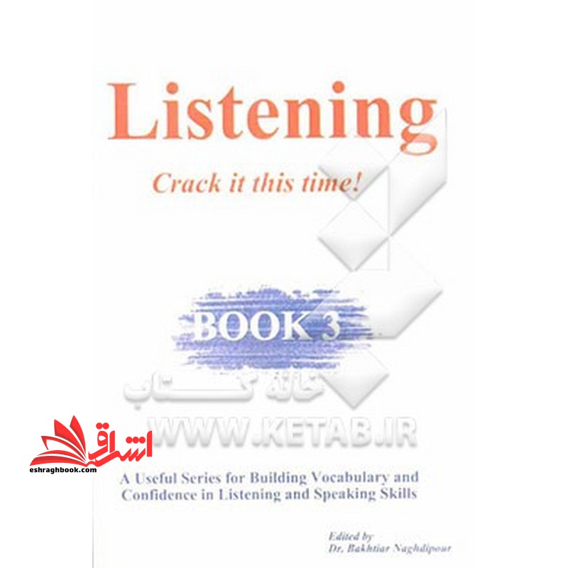 Listening: crack it this time!: book ۳ - فروشگاه کتاب اشراق