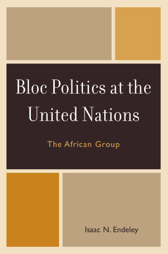 خرید و دانلود نسخه کامل کتاب Bloc Politics at the United Nations: The African Group