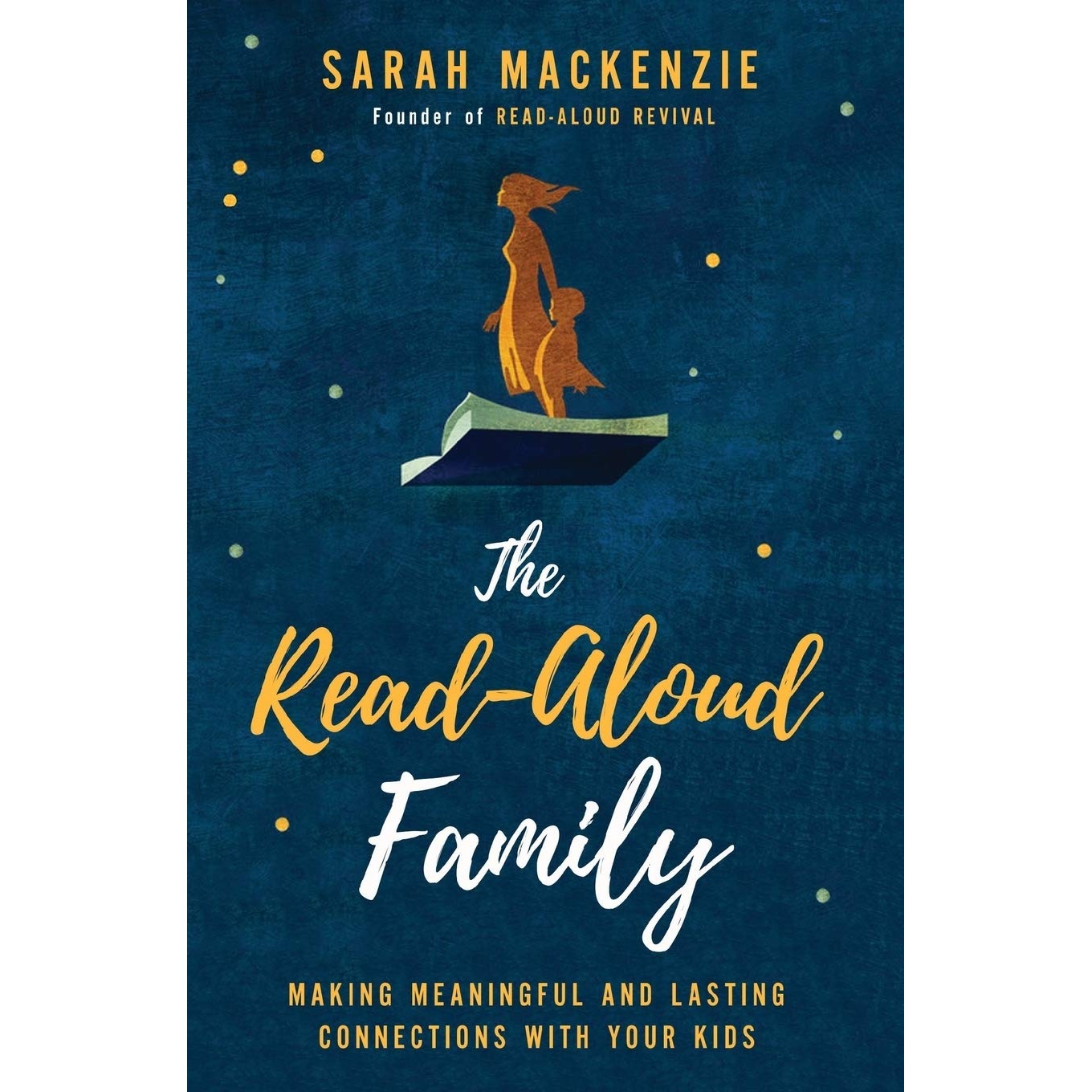 کتاب The Read-Aloud Family اثر Sarah Mackenzie انتشارات HarperCollins Christian Publishing