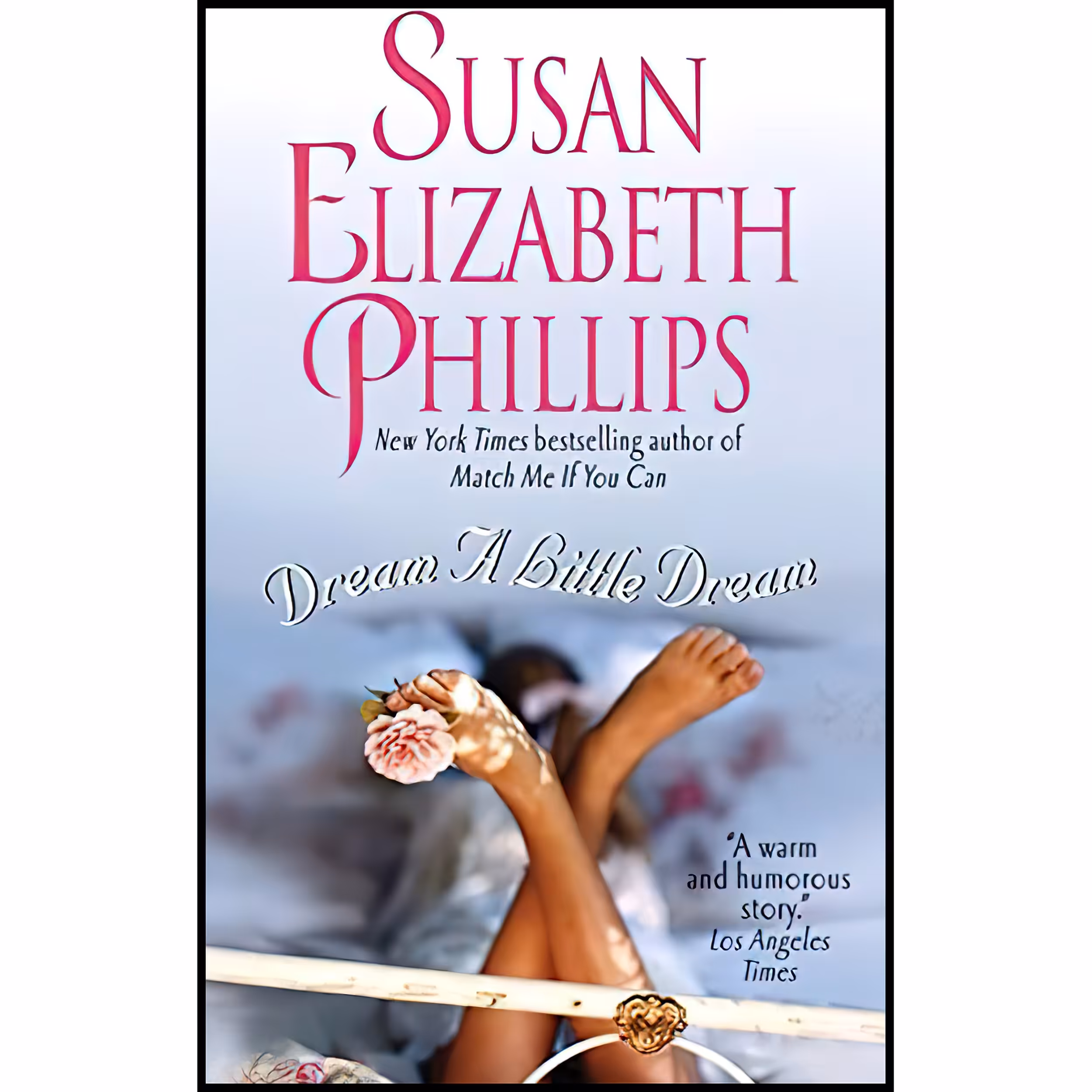کتاب Dream a Little Dream اثر Susan Elizabeth Phillips انتشارات Avon