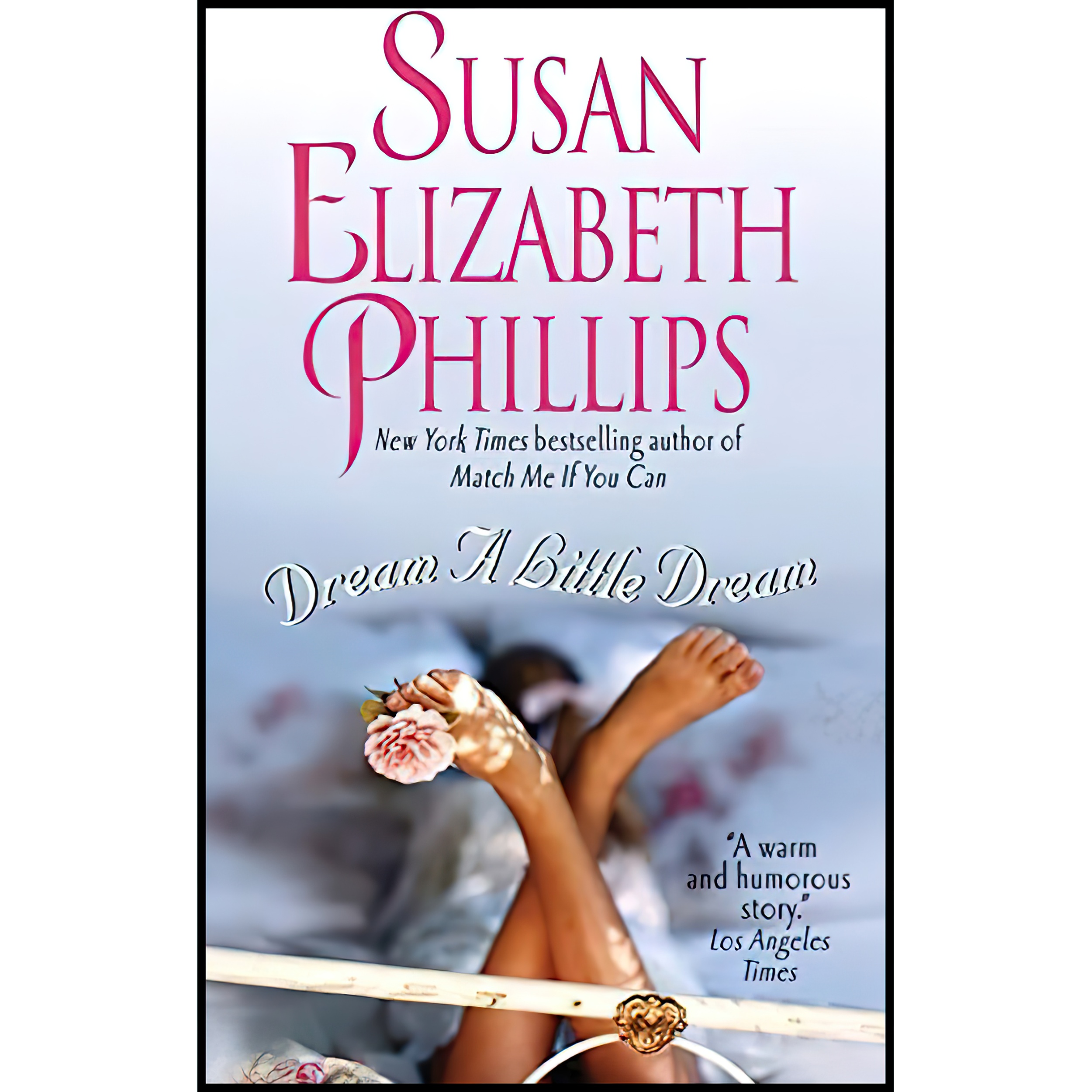 کتاب Dream a Little Dream اثر Susan Elizabeth Phillips انتشارات Avon