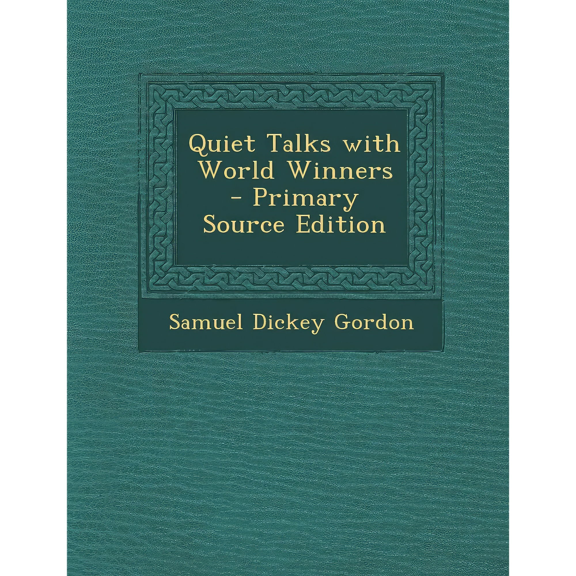 کتاب Quiet Talks with World Winners اثر S D Gordon انتشارات Nabu Press