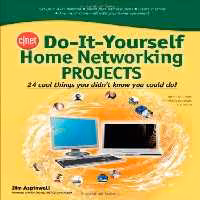 خرید و دانلود نسخه کامل کتاب CNET Do-It-Yourself Home Networking Projects: 24 Cool Things You Didn't Know You Could Do! - PDF