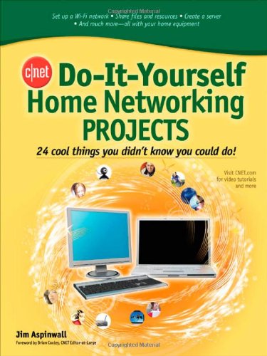 خرید و دانلود نسخه کامل کتاب CNET Do-It-Yourself Home Networking Projects: 24 Cool Things You Didn't Know You Could Do! - PDF