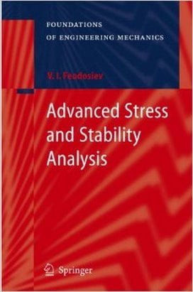 󾕇 Feodosiev V. I., Advanced Stress and Stability Analysis Worked Examples, 2005 - دانلود کتاب های دانشگاهی