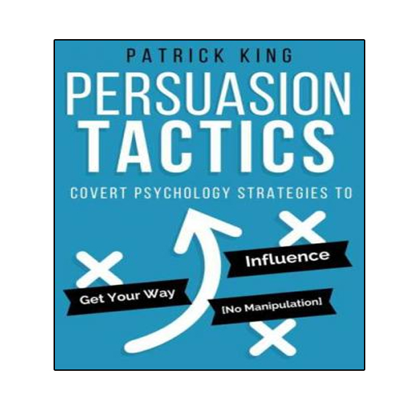 کتاب Persuasion Tactics اثر Patrick King انتشارات نبض دانش