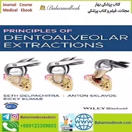 Principles of Dentoalveolar Extractions 2021 TRUE PDF price 1€ - کتاب پزشکی بهار