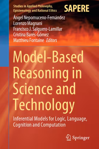 خرید و دانلود نسخه کامل کتاب Model-based reasoning in science and technology : inferential models for logic, language, cognition and computation
