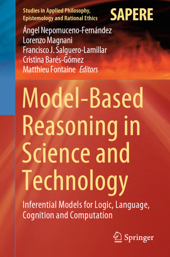 خرید و دانلود نسخه کامل کتاب Model-based reasoning in science and technology : inferential models for logic, language, cognition and computation