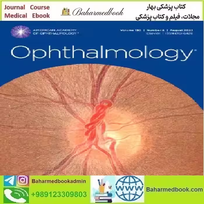 Ophthalmology 2021-2024 Full Archives TRUE PDF at 50€ - کتاب پزشکی بهار