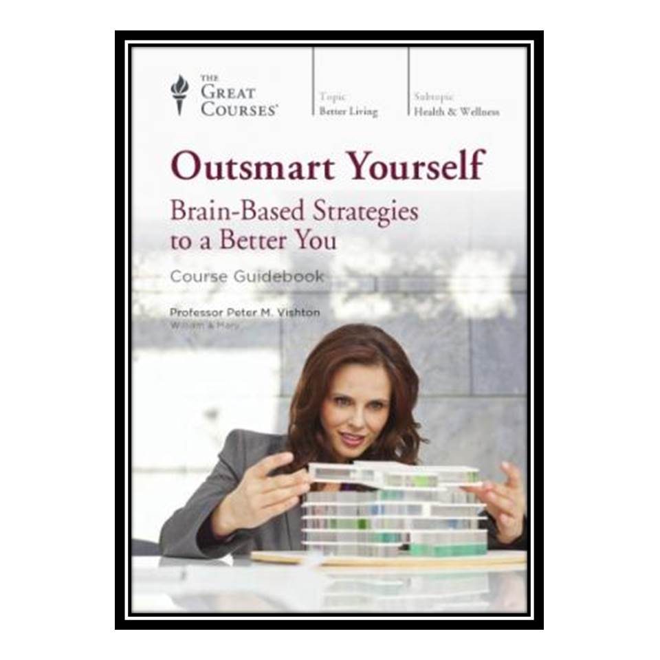 کتاب Outsmart Yourself: Brain-Based Strategies to a Better You اثر Peter M Vishton انتشارات مؤلفین طلایی
