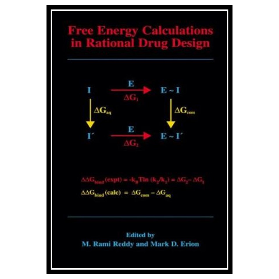 کتاب Free Energy Calculations in Rational Drug Design اثر M Rami Reddy and Mark D Erion انتشارات مؤلفین طلایی