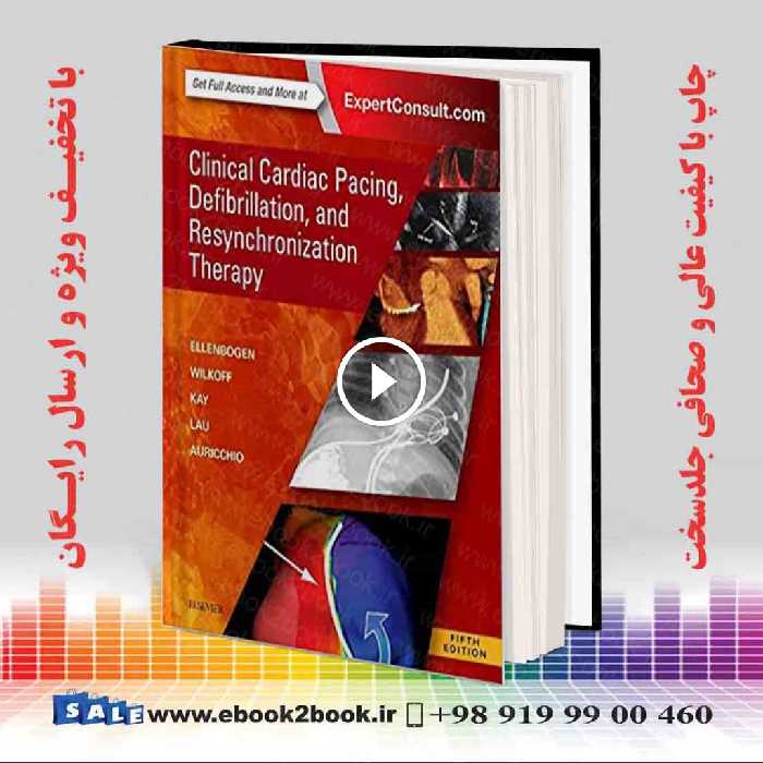 Clinical Cardiac Pacing Defibrillation and Resynchronization Therapy 5th Edition