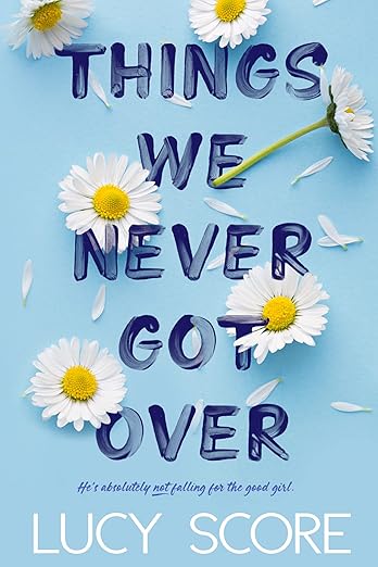 خرید و دانلود نسخه کامل رمان Things We Never Got Over 2022 به زبان انگلیسی
