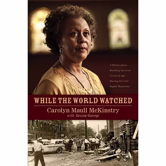 کتاب While the World Watched اثر Carolyn McKinstry and Denise George انتشارات Tyndale House Publishers