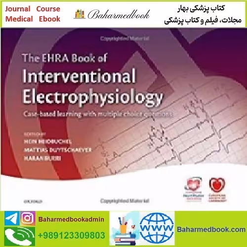 The EHRA Book of Interventional Electrophysiology TRUE PDF p