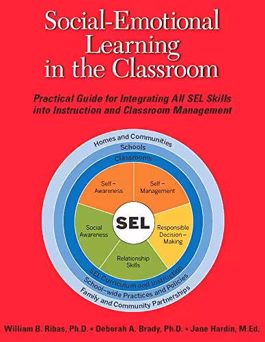 خرید و دانلود نسخه کامل کتاب Social-Emotional Learning in the Classroom: Practical Guide for Integrating All SEL Skills into Instruction and Classroom Management -   pdf