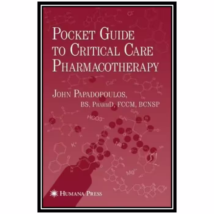 کتاب Pocket Guide to Critical Care Pharmacotherapy اثر John Papadopoulos انتشارات مؤلفین طلایی