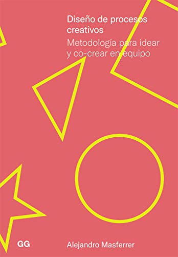 خرید و دانلود نسخه کامل کتاب Diseño de procesos creativos: Metodología para idear y co-crear en equipo[2019] -   pdf