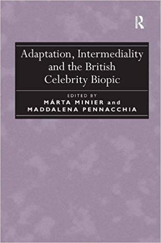 خرید و دانلود نسخه کامل کتاب Adaptation, Intermediality and the British Celebrity Biopic
