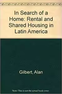 [PDF] دانلود کتاب In Search Of A Home. Rental And Shared Housing In Latin America, 1993