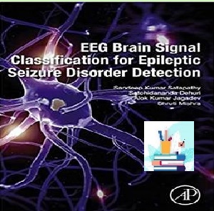 EEG Brain Signal Classification for Epileptic Seizure Disorder De