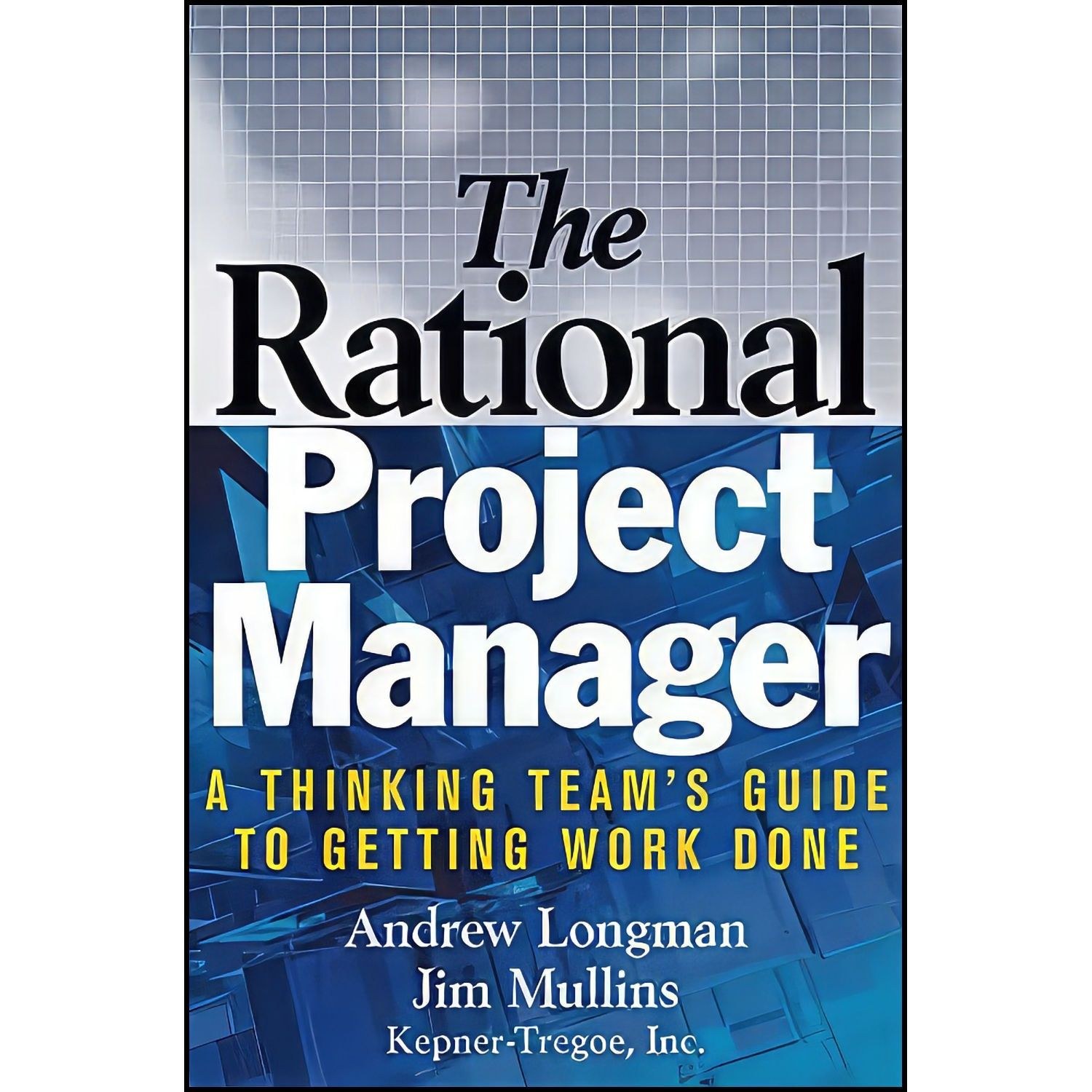 کتاب زبان اصلی The Rational Project Manager اثر A Longman and Jim Mullins