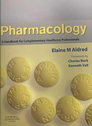 [PDF] دانلود کتاب Pharmacology - A Handbook For Complementary Healthcare Professionals, 2009