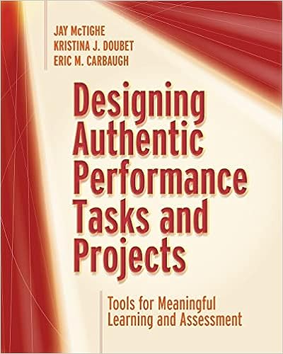 خرید و دانلود نسخه کامل کتاب Designing Authentic Performance Tasks and Projects: Tools for Meaningful Learning and Assessment - Pdf