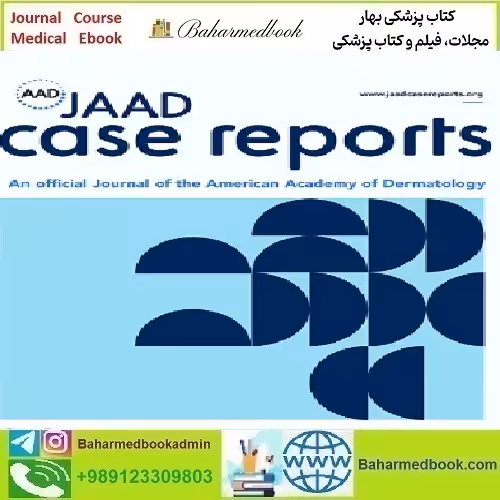 JAAD Case Reports Volume 31 to 42 2023 TRUE PDF price 12€ - کتاب پزشکی بهار
