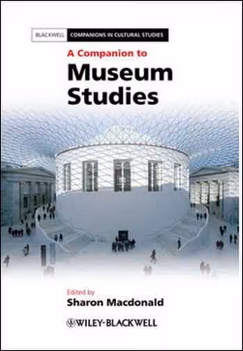 󾕇 دانلود کتاب A Companion to Museum Studies - دانلود کتاب های دانشگاهی