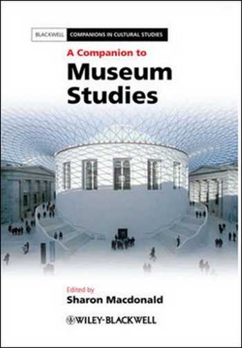  دانلود کتاب A Companion to Museum Studies - دانلود کتاب های دانشگاهی