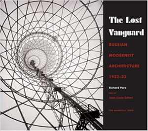 [PDF] دانلود کتاب The Lost Vanguard - Russian Modernist Architecture, 1922–1932, 2007