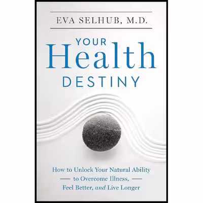 کتاب Your Health Destiny اثر Eva M. Selhub انتشارات HarperOne
