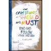 کتاب The Crossroads of Should and Must اثر Elle Luna انتشارات Workman Publishing Company
