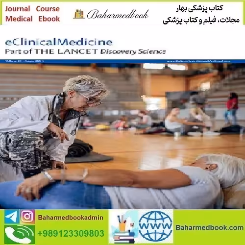 eClinicalMedicine Volume 55 to 62 2023 TRUE PDF price 7€ - کتاب پزشکی بهار
