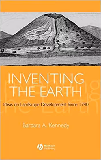 󾕇 دانلود کتاب Inventing The Earth - Ideas On Landscape Development Since 1740, 2005 - دانلود کتاب های دانشگاهی