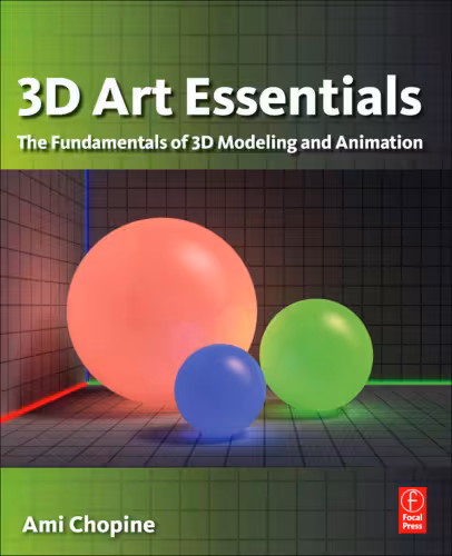خرید و دانلود نسخه کامل کتاب 3D Art Essentials: The Fundamentals of 3D Modeling, Texturing, and Animation