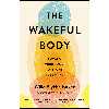 کتاب The Wakeful Body اثر Willa Baker and Tsoknyi Rinpoche انتشارات Shambhala
