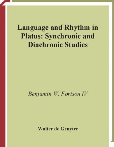 خرید و دانلود نسخه کامل کتاب Language and Rhythm in Plautus: Synchronic and Diachronic Studies (Sozomena Studies in the Recovery of Ancient Texts)