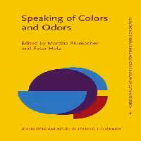 خرید و دانلود نسخه کامل کتاب Speaking of Colors and Odors (Converging Evidence in Language and Communication Research)