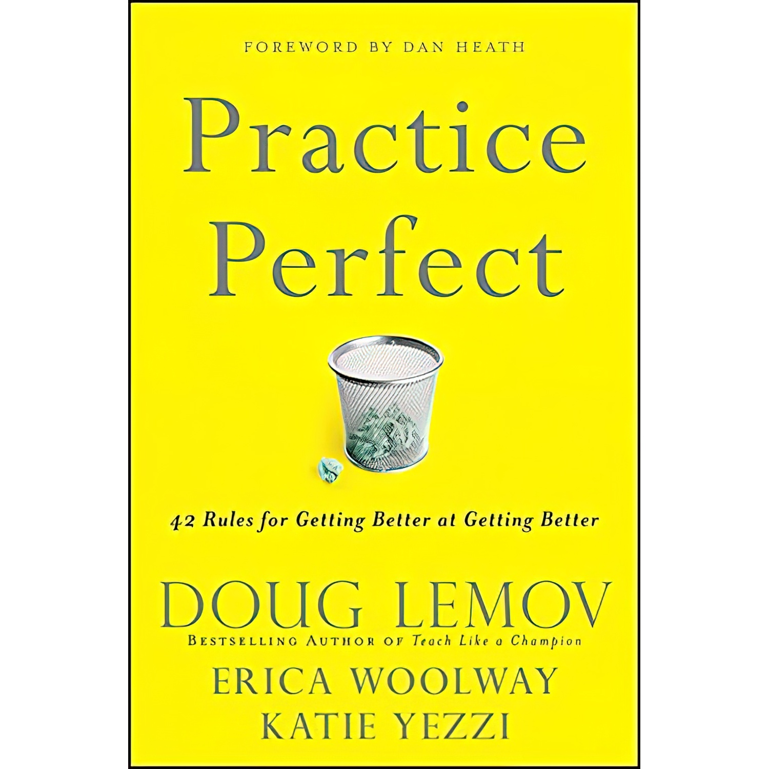 کتاب Practice Perfect اثر Doug Lemov and Erica Woolway and Katie Yezzi انتشارات Jossey-Bass