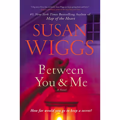 کتاب Between You and Me اثر Susan Wiggs انتشارات William Morrow