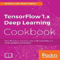 خرید و دانلود نسخه کامل کتاب TensorFlow 1.x Deep Learning Cookbook: Over 90 unique recipes to solve artificial-intelligence driven problems with Python