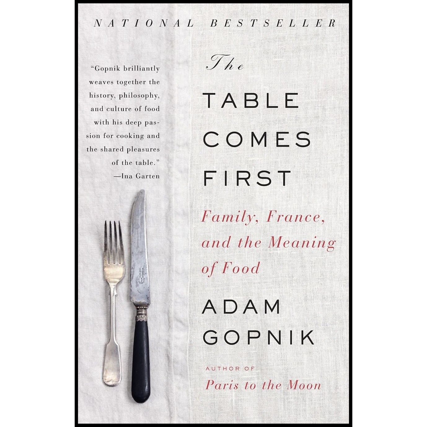 کتاب زبان اصلی The Table Comes First اثر Adam Gopnik انتشارات Vintage