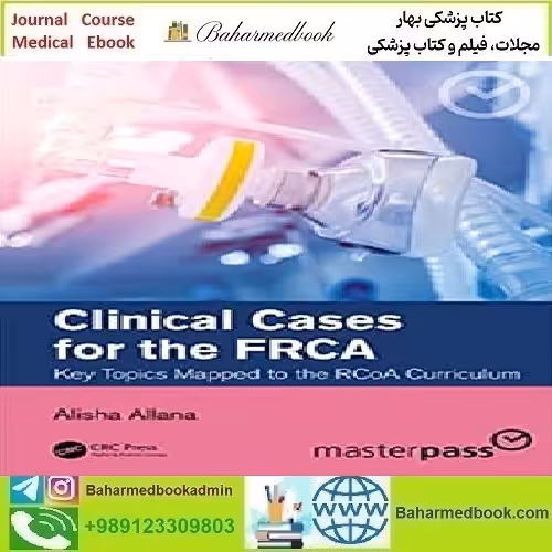 Clinical Cases for the FRCA 2022 TRUE PDF price 1€ - کتاب پزشکی بهار