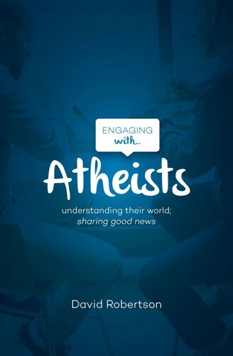 خرید و دانلود نسخه کامل کتاب Engaging with Atheists, Understanding their World, Sharing Good News - Pdf